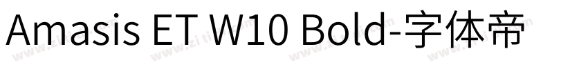 Amasis ET W10 Bold字体转换